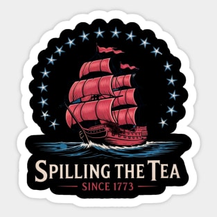 Spilling The Tea Since 1773 Red White Blue Funny 4th Of July Sticker